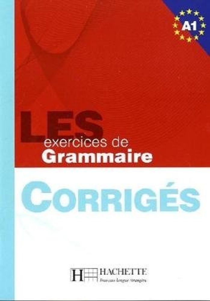 500 Exercices Grammaire A1 Corriges (ответы)