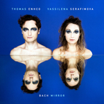 Thomas Enhco, Vassilena Serafimova / Bach Mirror (2LP)
