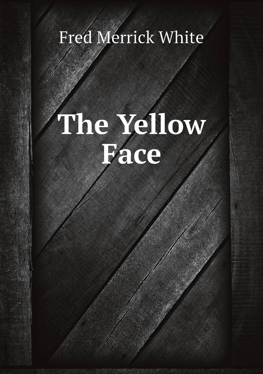 The Yellow Face | Fred Merrick White