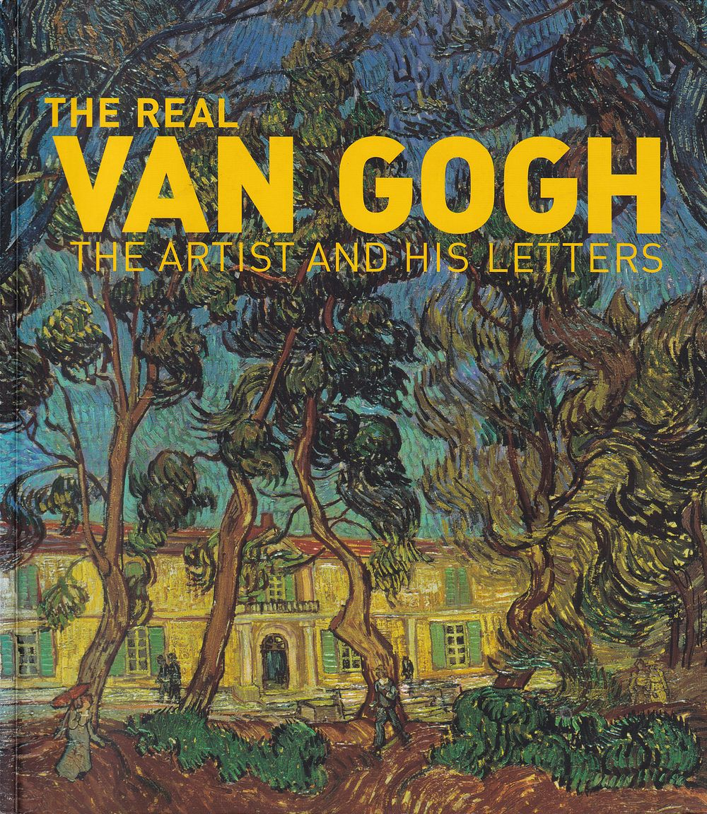 Настоящий Ван Гог: художник и его письма. Каталог выставки