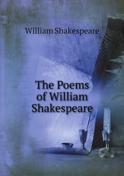 The Poems of William Shakespeare | Уильям Шекспир