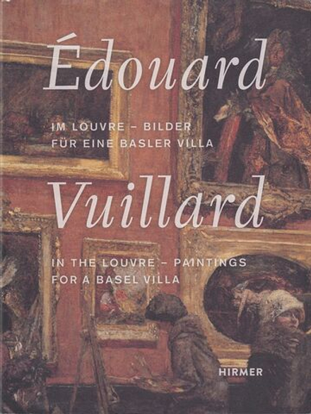 Эдуар Вюйар в Лувре – Живопись для Виллы Базель