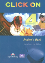CLICK ON 4 Students's Book - Учебник