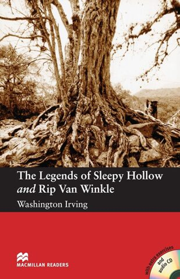 Macmillan Readers The Elementary: Legends of Sleepy Hollow and Rip Van Winkle. With extra exercises and audio CD