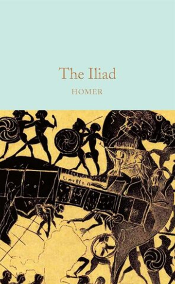 The Iliad (Macmillan Collector's Library) Hardcover