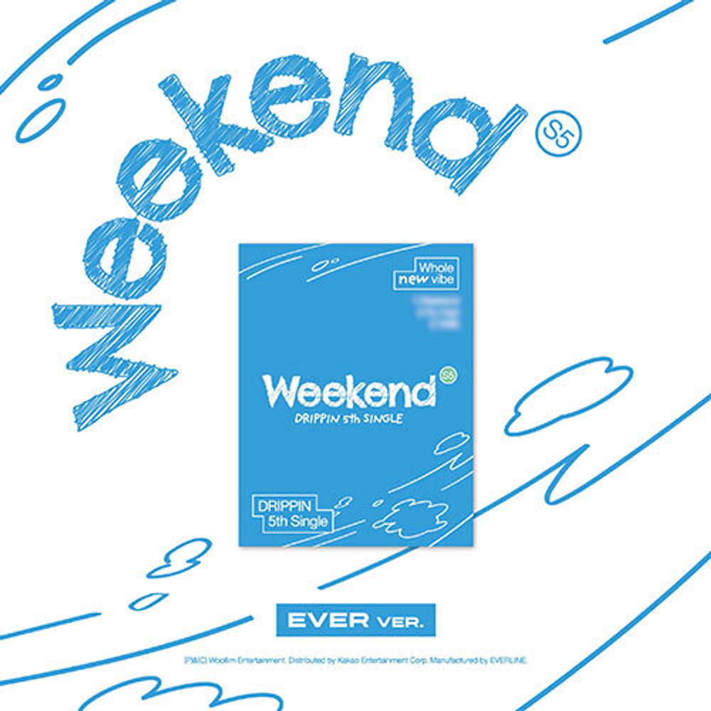 Альбом DRIPPIN - Weekend (EVER Ver.)