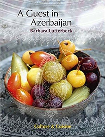 A Guest in Azerbaijan. Culture &amp; Cuisine