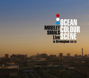 Ocean Colour Scene / Moseley Shoals Live In Birmingham (Limited Edition)(2CD+DVD)