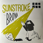 BROM ‎– Sunstroke (Австрия 2018г.)