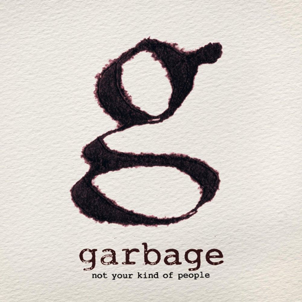 Garbage / Not Your Kind Of People (CD)