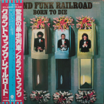 Grand Funk Railroad / Born To Die (LP)