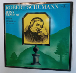 Винтажная виниловая пластинка LP Robert Schumann Шуманн, Warsaw National Philharmonic Orchestra, Jerzy Semkow Symphony No.2 In C Major Op. 61 (Польша 1980)