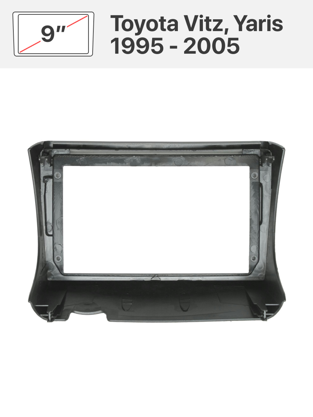 Переходная рамка 9'' и комплект проводов для Toyota Vitz, Yaris 1995 - 2005