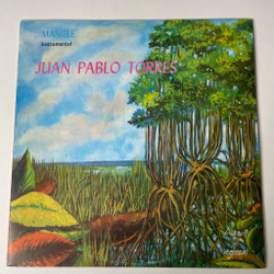 Винтажная виниловая пластинка LP Juan Pablo Torres Mangle Instrumental (Cuba Куба 1976)