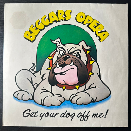 Beggars Opera ‎– Get Your Dog Off Me! (Германия 1973г.)
