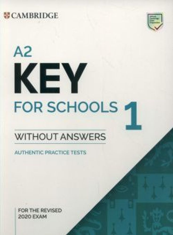 A2 Key for Schools 1 for the Revised 2020 Exam Student&#39;s Book without Answers