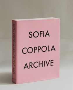 Sofia Coppola: Archive. Авторский визуальный архив (на английском языке)
