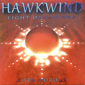 Hawkwind Light Orchestra / Carnivorous (2LP)
