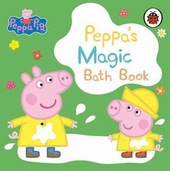 Peppa Pig: Peppas Magic Bath Book