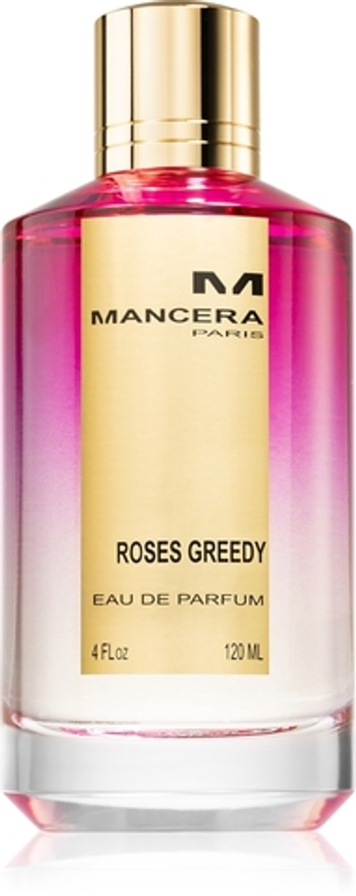 Mancera Roses Greedy  парфюм