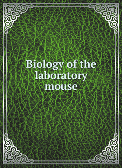 Biology of the laboratory mouse | Roscoe B. Jackson Memorial Laboratory