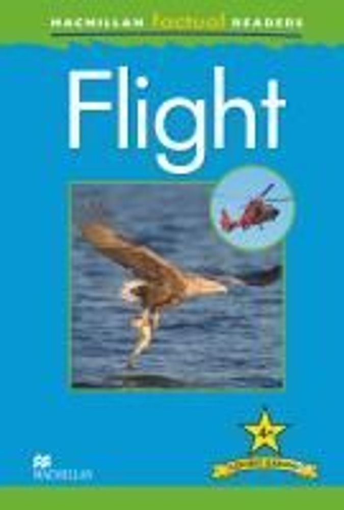 Macmillan Factual Reader Level 4+ Flight