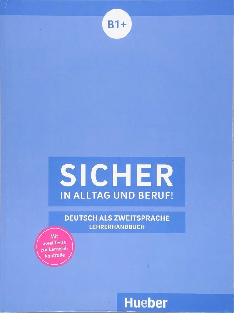 Sicher in Alltag und Beruf B1+! книга для учителя LHB