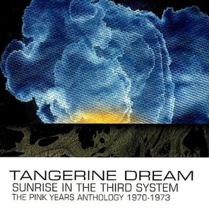 Tangerine Dream / Sunrise In The Third System: The Pink Years Anthology 1970-1973 (2CD)