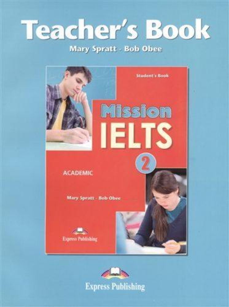 Mission IELTS 2 Academic Teacher&#39;s Book. Книга для учителя