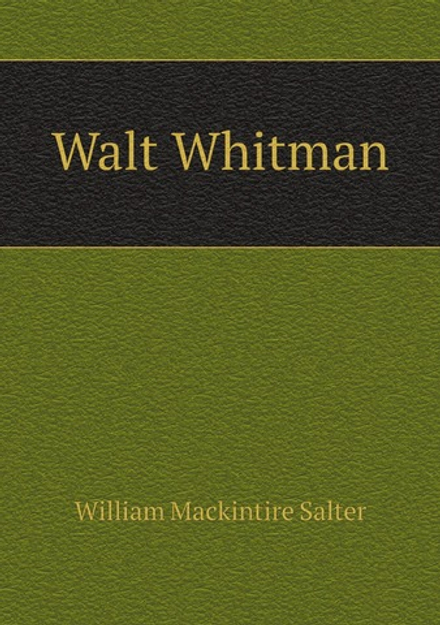 Walt Whitman | William Mackintire Salter