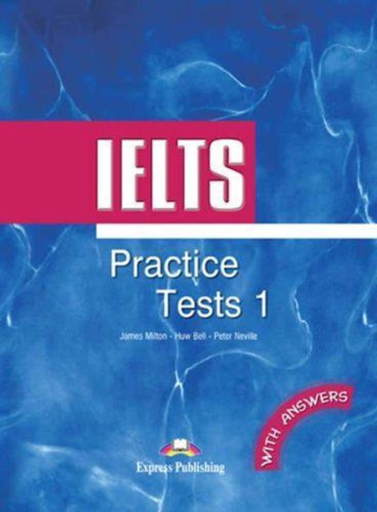 IELTS Practice Tests 1 Student&#39;s Book with Answers (Тесты к экзамену IELTS с ответами)