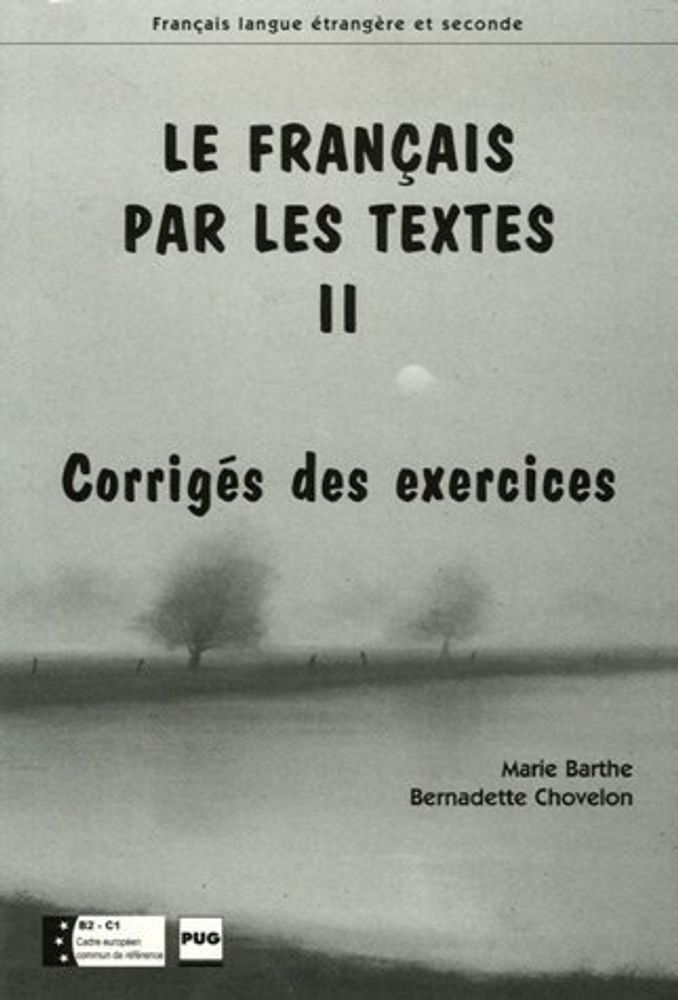 Le Francais par les textes : Tome 2, Corriges