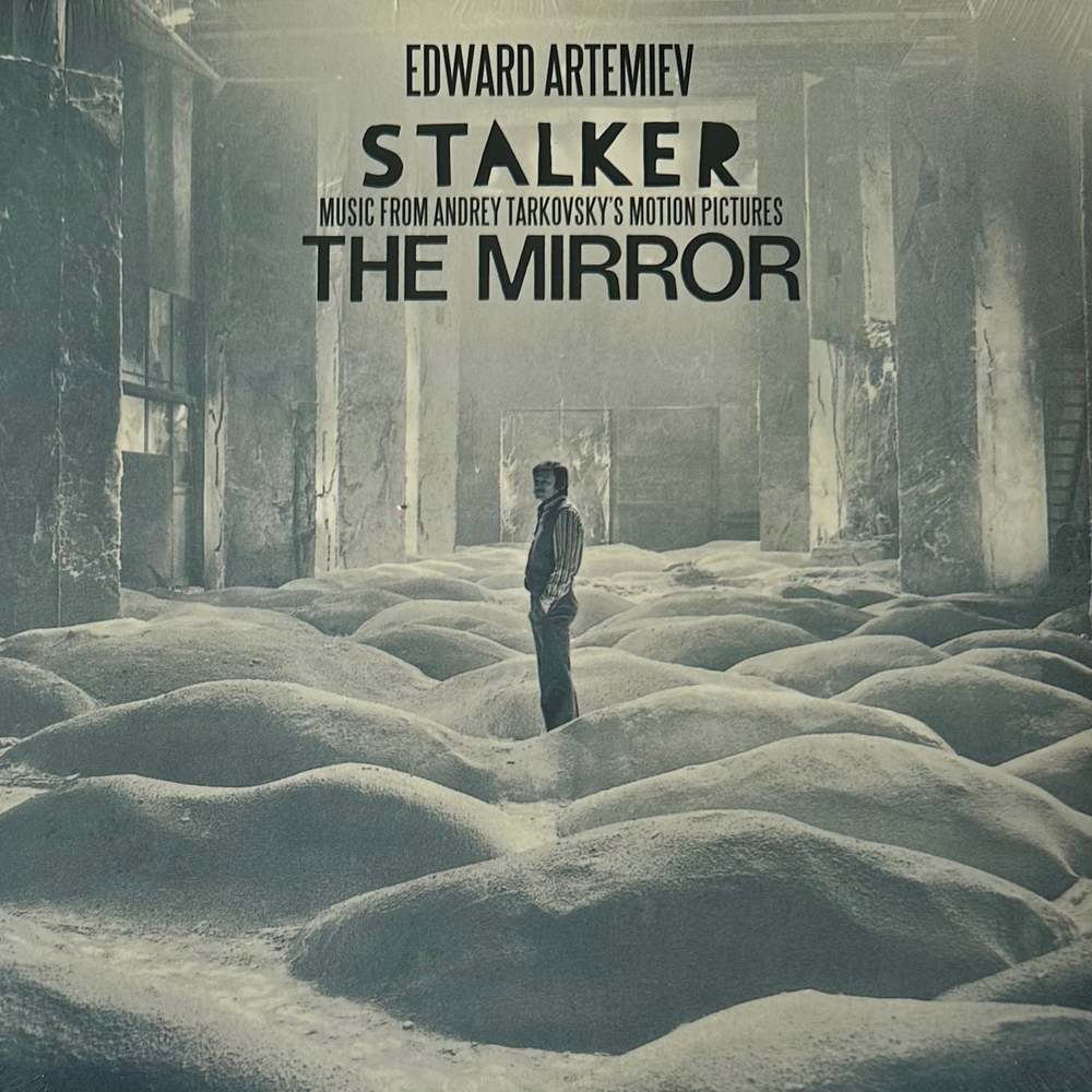 Edward Artemiev ‎– Stalker / The Mirror - Music From Andrey Tarkovsky's Motion Pictures (Россия 2013г.)