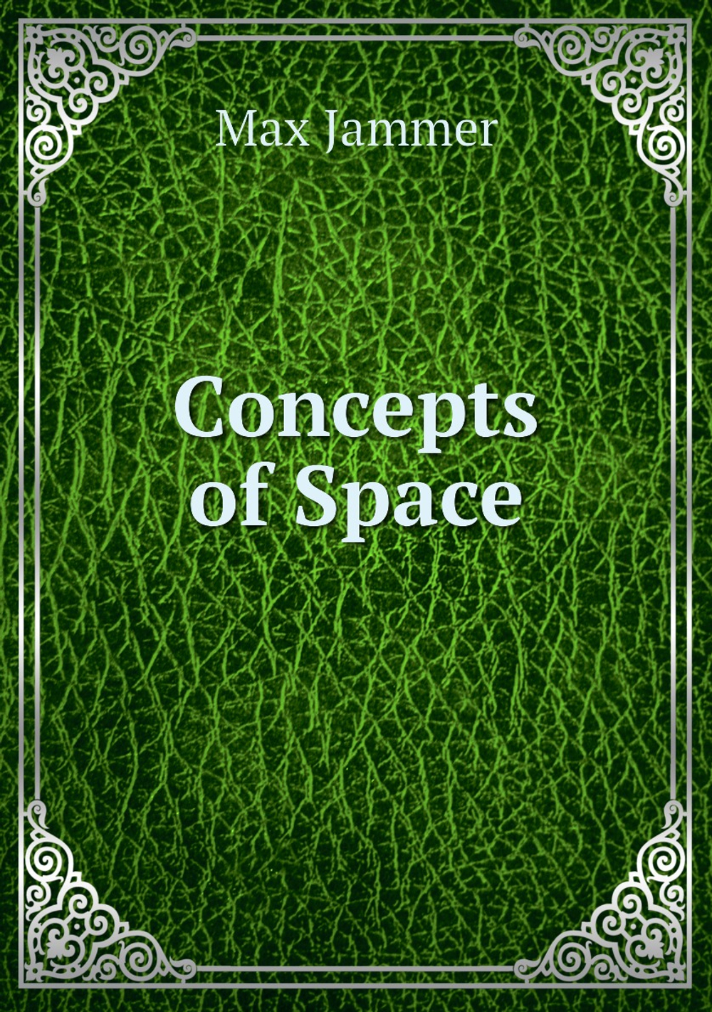 Concepts of Space | Max Jammer