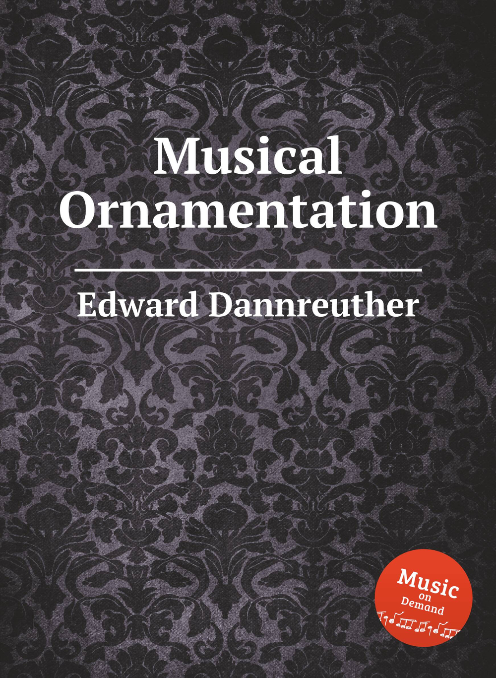 Musical Ornamentation | Edward Dannreuther
