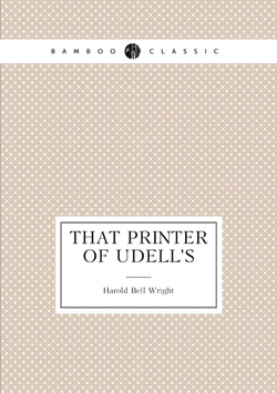 That Printer of Udell's | Harold Bell Wright