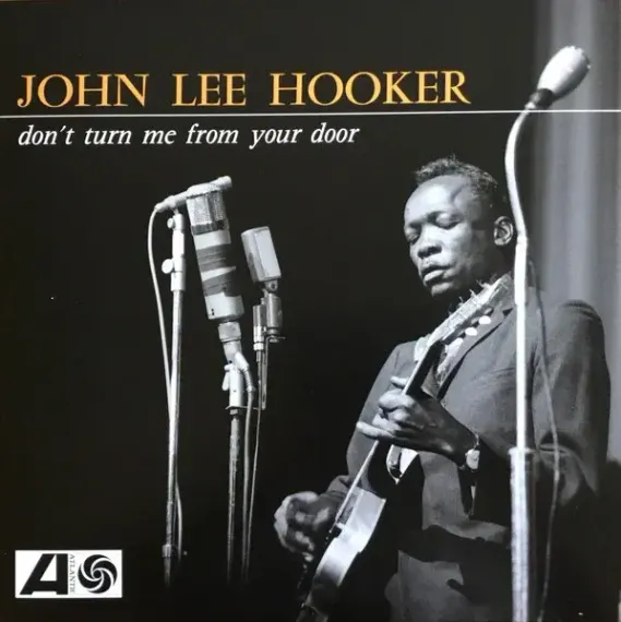 John Lee Hooker – Don&#39;t Turn Me From Your Door (Yellow) LP