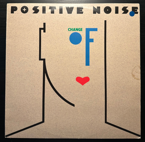 Positive Noise - Change Of Heart (Скандинавия 1982г.)