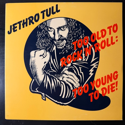 Jethro Tull ‎– Too Old To Rock 'N' Roll: Too Young To Die! (Дания 1977г.)