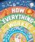 How Everything Works