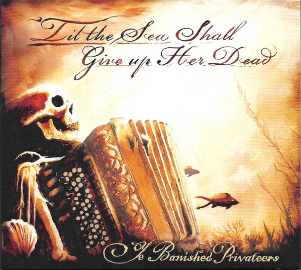 Ye Banished Privateers / 'Till The Sea Shall Give Up Her Dead (RU)(CD)