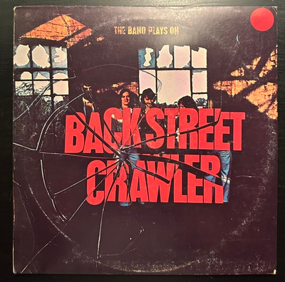 Back Street Crawler - The Band Plays On (США 1975г.)