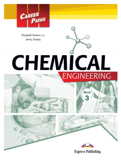 Chemical Engineering - химическая промышленность. Учебник с электронным приложением