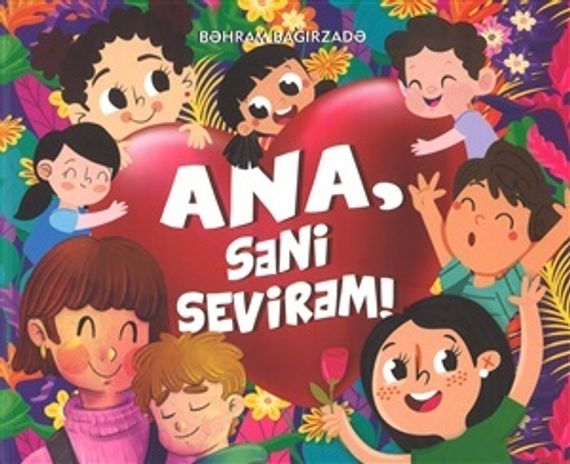 Ana, səni sevirəm