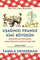 Uşağınızı fransız kimi böyüdün