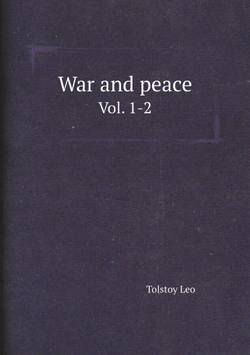 War and peace. Vol. 1-2 | Лев Николаевич Толстой