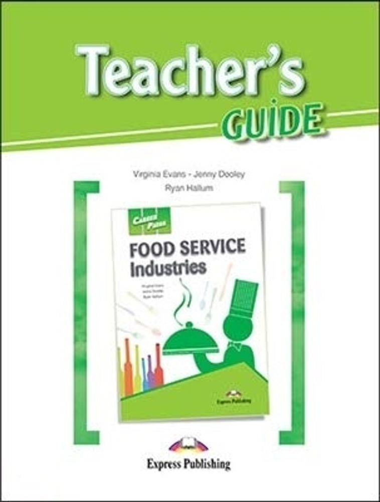 Career Paths - Food Service Industries Teacher&#39;s Guide