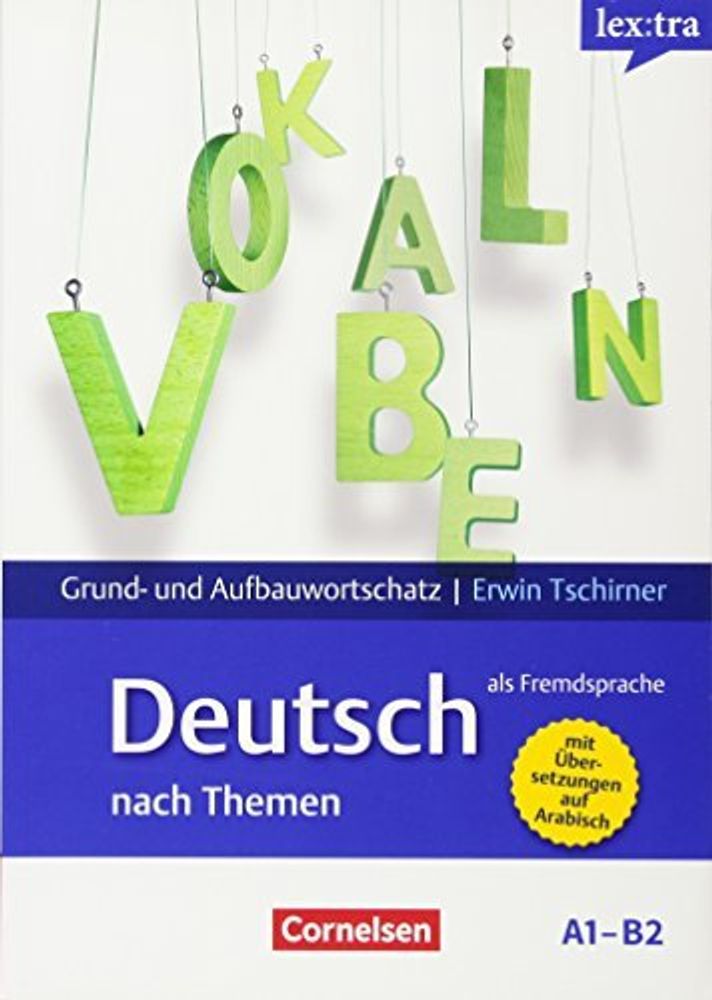 Deutsch nach Themen Grund- und Aufbauwortschatz A1-B2