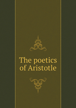 The poetics of Aristotle / Поэтика Аристотеля | S. H. Butcher