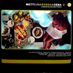 Сборник / Metti Una Bossa A Cena 2 (2LP)